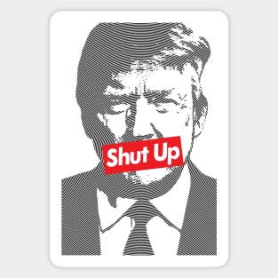 Shut Up Mr. President Sticker